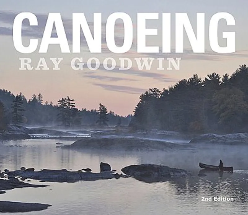 Canoeing - 2nd edition Ray Goodwin