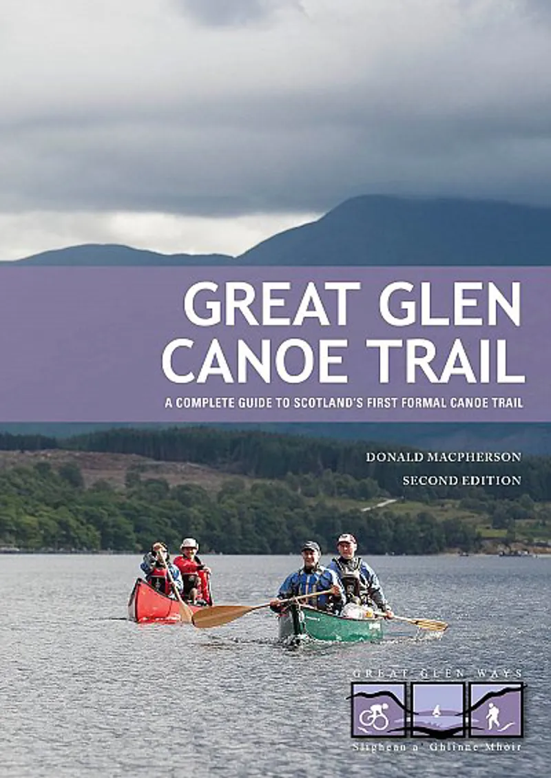 A Complete Guide to The Great Glen Canoe Trail