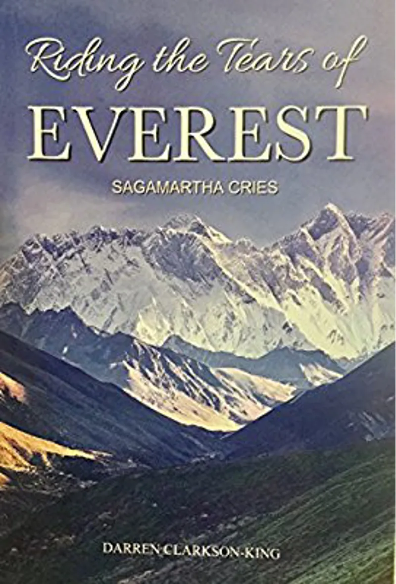 Riding The Tears of Everest Book - By Darren Clarkson-King
