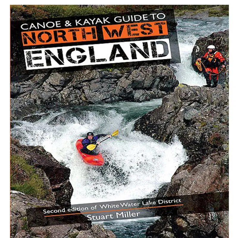 Canoe and Kayak Guide to North West England